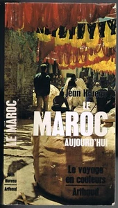 Le MAROC AUJOURD'HUI de Jean HUREAU Hacienda Agadir Hassan II Al Hoceima Tiznit - Picture 1 of 12