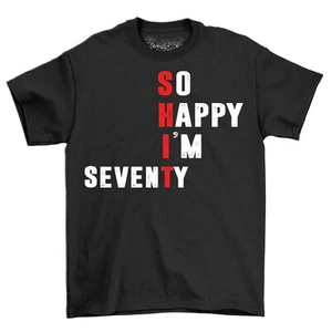 So Happy I'm Seventy 70th Birthday Men's T-Shirt Top Gift For Men Funny Shirt - Picture 1 of 6