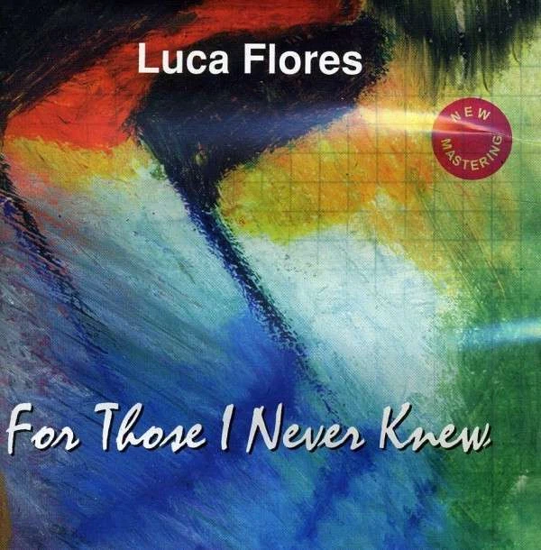 For Those I Never Knew - Luca Flores CD - Bild 1 von 1