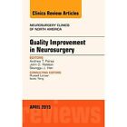 Quality Improvement in Neurosurgery, An Issue of Neuros - HardBack NEW Andrew Pa