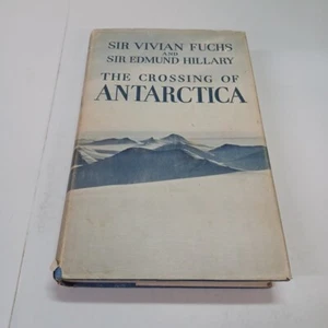 Sir Vivian Fuchs &Sir Edmund Hilary THE CROSSING OF ANTARCTICA - Picture 1 of 24