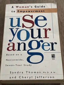 USE YOUR ANGER: A WOMAN'S GUIDE TO EMPOWERMENT 1st Edition By Sandra Thomas 1996 - Foto 1 di 6