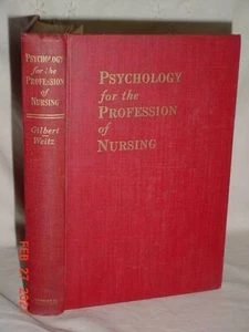 PSYCHOLOGY FOR THE PROFESSION OF NURSING GILBERT WEITZ 1949 RONALD PRESS VGOOD - Imagen 1 de 8