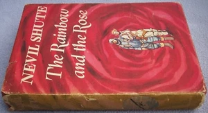 NEVIL SHUTE The Rainbow and The Rose UK HARDBACK WITH DW 1/1 1958 FIRST EDITION - Imagen 1 de 1