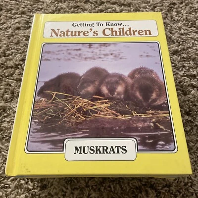 Getting to Know Nature's Children: Muskrats & Salmon Hardcover 1997 - Image 1 of 2