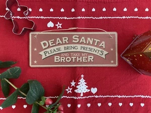 East of India "Dear Santa - take my brother" Christmas sign brand new vintage - Picture 1 of 1