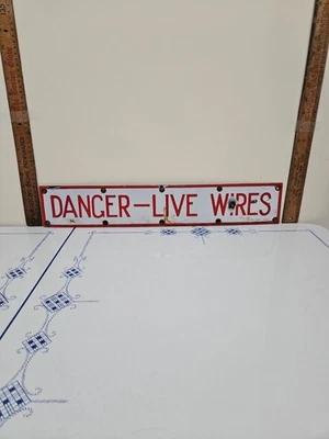 " DANGER-LIVE WIRES " RED/WHITE  Porcelain Warning Sign. VERIBRITE-Signs Chicago - Image 1 of 4