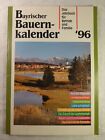 Bayrischer Bauernkalender 96 1996 Das Jahrbuch für Betrieb und Familie