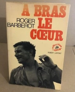 A bras le coeur | Barberot Roger | Bon état - Picture 1 of 1