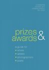 Prizes and Awards for Artists, Writers, Poets, Photographers and Il... Paperback