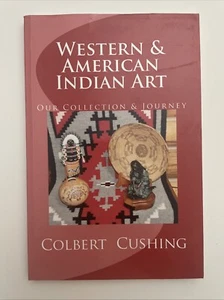 Western and American Indian Art Book by Colbert Cushing 2018 Signed by Author - Picture 1 of 3