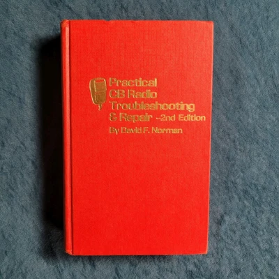 PRACTICAL CB RADIO TROUBLESHOOTING & REPAIR  ;  2nd ED  ;  DAVID NORMAN - Image 1 of 2