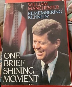 One Brief Shining Moment : Remembering Kennedy by William Manchester (1988,... - Imagen 1 de 2