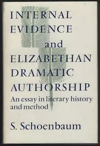 Internal Evidence Elizabethan Dramatic Authorship S. Schoenbaum 1966 1st ed DJ - Picture 1 of 1