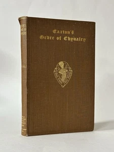The Book of the Order of Chivalry, William Caxton. 1926 1st Edition Thus - Picture 1 of 4