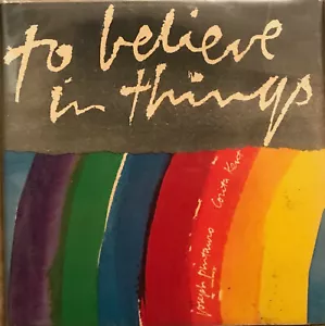 To Believe in Things 1971 HC 1st edition Corita Kent, Joseph Pintauro - Scarce! - Picture 1 of 3
