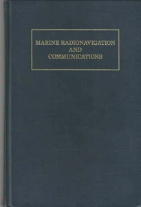 MARINE RADIONAVIGATION AND COMMUNICATIONS BY MONROE AND BUSHY, 1ST ED, 1998 - Bild 1 von 3