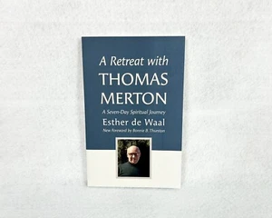 A Retreat with Thomas Merton: A Seven-Day Spiritual Journey by Esther De Waal - Picture 1 of 6