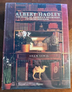 ALBERT HADLEY THE STORY OF AMERICAS PREEMINENT INTERIOR DESIGNER BOOK ADAM LEWIS - Picture 1 of 2