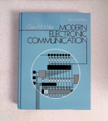 Modern Electronic Communication by Gary M. Miller, 2nd Edition, Hardcover, 1983 - Image 1 of 4