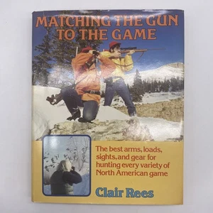 Matching The Gun To The Game Clair Rees 1982 Vintage Hardcover With Dust Jacket - Picture 1 of 5