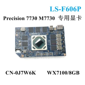 FOR DELL Precision 7730 WX7100 8GB LS-F606P graphics card CN-0J7W6K motherboard - Picture 1 of 6
