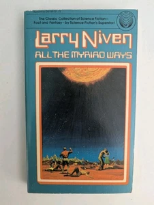 All the Myriad Ways By Larry Niven Ballantine Books 1975 Fourth Printing - Picture 1 of 7