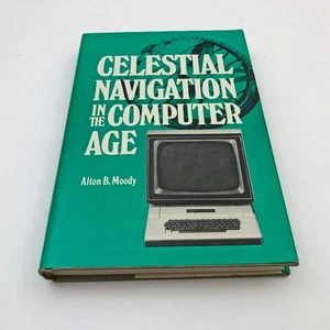 Celestial Navigation in the Computer Age Alton B. Moody First Edition HBDC - Bild 1 von 13