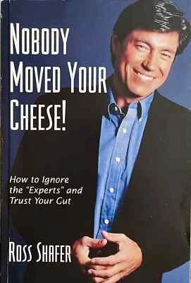 Nobody Moved Your Cheese! by Ross Shafer (2003, PB) SIGNED Foto 1 de 3