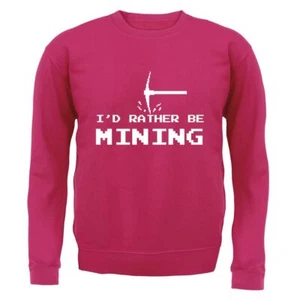 I'd Rather be Mining - Kids Hoodie / Sweater - Miner Gamer Gaming Mine Love - Picture 1 of 11
