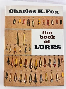 Vintage ~The Book of Lures By Charles K. Fox 1975 Hardback w/ Jacket ~ Classic - Picture 1 of 12