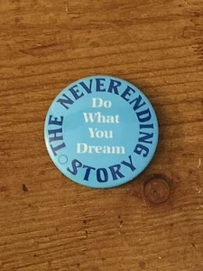 VINTAGE THE NEVERENDING STORY MOVIE PIN BUTTON 1.5”- DO WHAT YOU DREAM - Picture 1 of 2