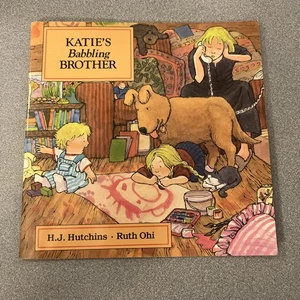 Katie's Babbling Brother - paperback Hutchins, Hazel|Ohi, Ruth Paperback - Picture 1 of 4