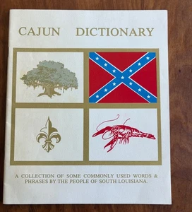 CAJUN DICTIONARY COLLECTION OF PHRASES PEOPLE OF SOUTH LOUISIANA JAMES SOTHERN - Picture 1 of 2