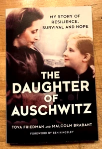 AUTOGRAPHED Tova Friedman The Daughter of Auschwitz: My Story of Resilience MINT - Bild 1 von 3