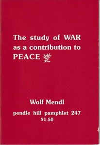 "The study of WAR..." by Wolf Mendl - Pendle Hill Pamphlet No. 247 - Picture 1 of 2