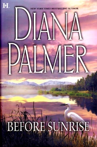 "BEFORE SUNRISE" (DIANE PALMER) ~ (2005 / 1st ED) ~ ** ROMANCE THRILLER ** #100 - Picture 1 of 2