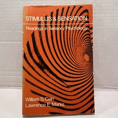 Stimulus and Sensation: Readings in Sensory Psychology William Cain, L. Marks - Image 1 of 4