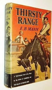 THIRSTY RANGE   E.B.Mann    Triangle Books   1945 - Imagen 1 de 1