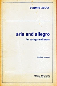 EUGENE ZADOR ARIA AND ALLEGRO FOR STRINGS AND BRASS, MCA MUSIC SCORE! GOOD COND! - Picture 1 of 3