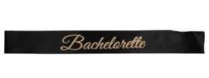 BACHELORETTE Sash Black with Gold Lettering Ribbon Wedding Shower New - Picture 1 of 3