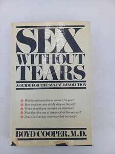 sex without tears a guide for the sexual revolution HC/DJ SIGNED Boy Cooper 1972