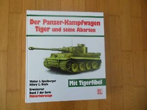 Der Panzer-Kampfwagen Tiger und seine Abarten Mit Tigerfibel Spielberger Doyle