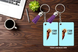 SUBLIMATION KEYRING KEYCHAIN MDF JESUS I SAW THAT FUN FUNNY CHRISTMAS GIFT NEW - Picture 1 of 5