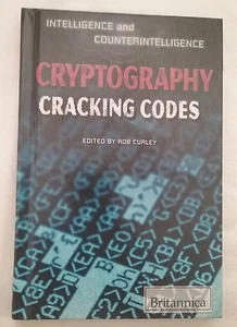 Cryptography Cracking Codes Intelligence and Counterintelligence Rob Curley 2013 - Imagen 1 de 5