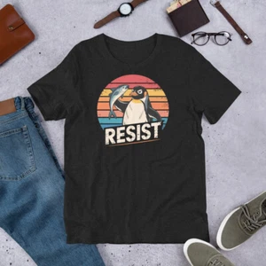 Resist Penguin Tee - Bella Canvas Unisex T-Shirt Humorous Protest Shirt - Picture 1 of 6