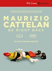 9788807741449 Maurizio Cattelan: Be Right Back. Dvd. Con Libro - Maura Axelrod
