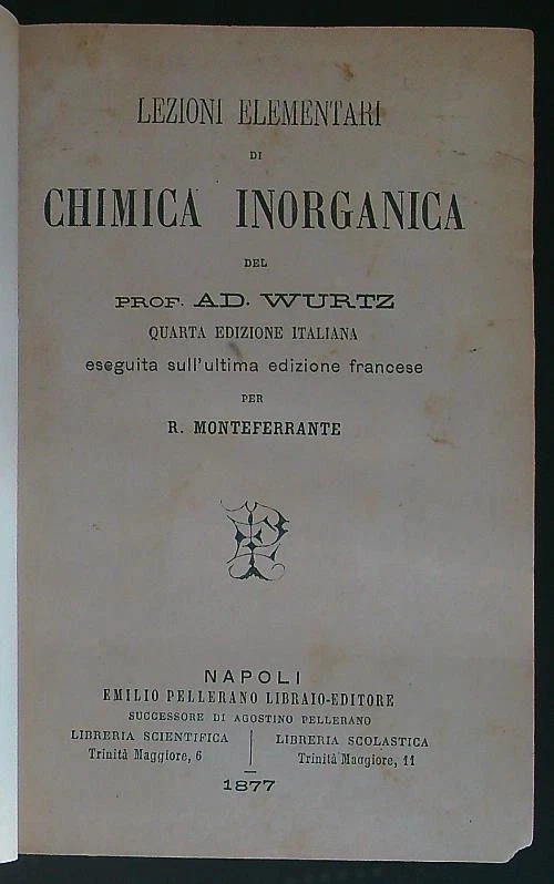 LEZIONI ELEMENTARI DI CHIMICA INORGANICA WURTZ PELLERANO 1877  RILEGATO - Immagine 1 di 1
