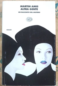 ALTRA GENTE. UN RACCONTO DEL MISTERO - MARTIN AMIS - EINAUDI  1a EDIZ. 1998 - Picture 1 of 1