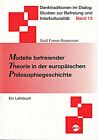 Modelle befreiender Theorie in der europäischen Philosophiegeschichte: Ein Lehrb